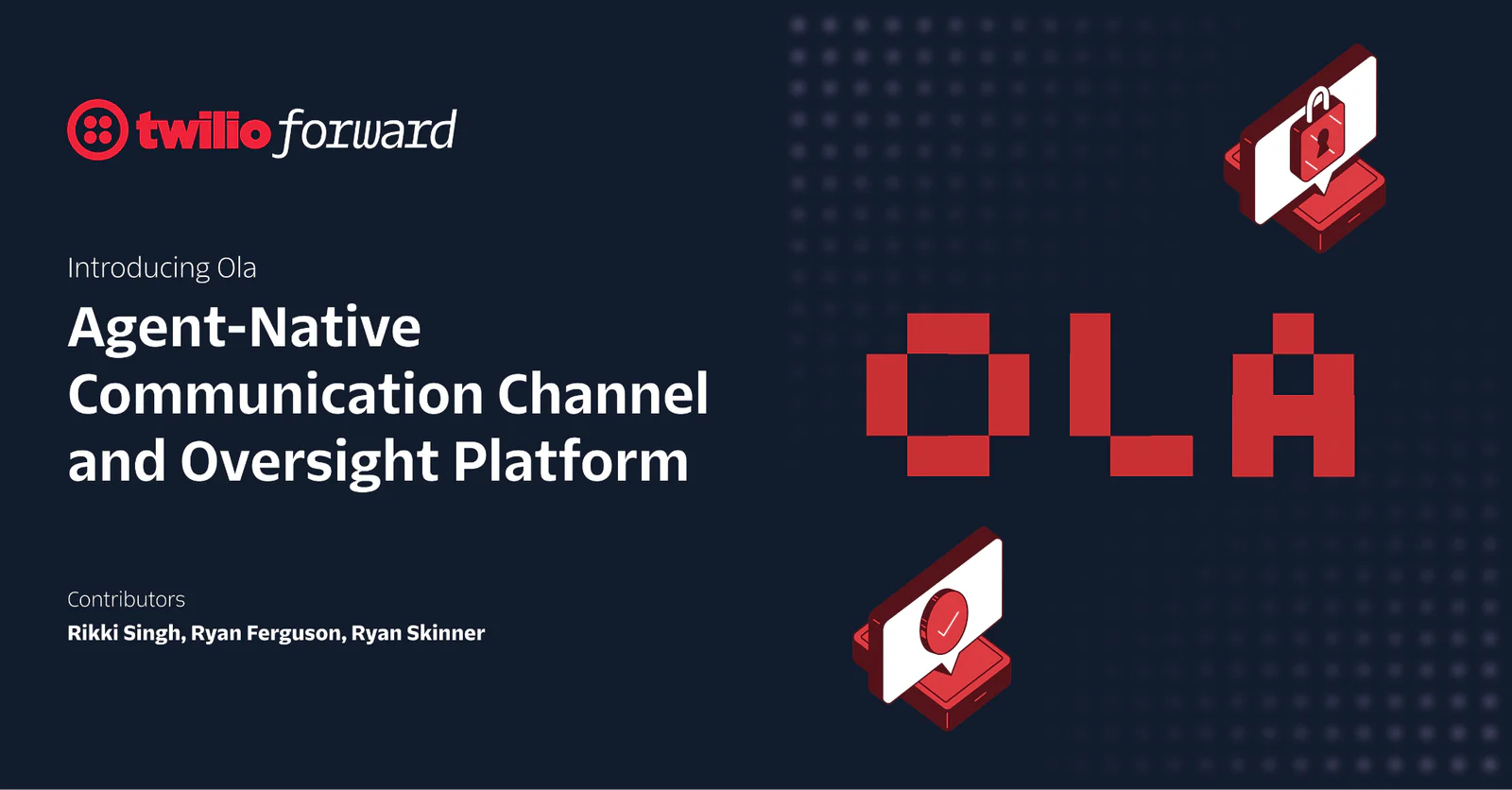 Announcement of Ola communication platform by Twilio Forward, featuring icons and contributor names.