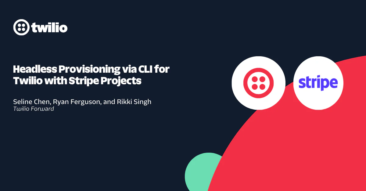 Event banner titled Headless Provisioning via CLI for Twilio with Stripe Projects with Twilio and Stripe logos.